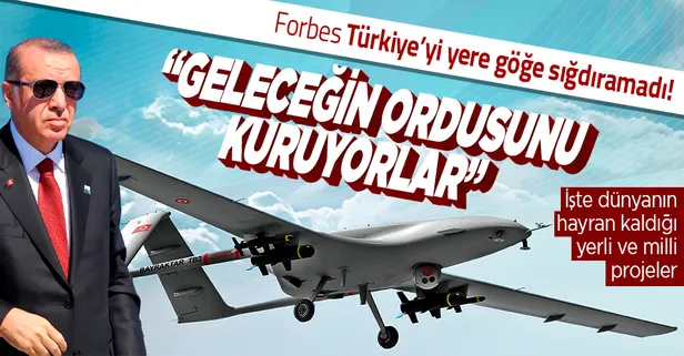 Amerikan Forbes Dergisi, Türkiye'yi yere göğe sığdıramadı: Geleceğin ordusunu kuruyorlar