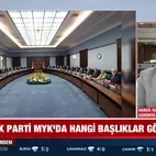 AK Parti’de yılın ilk MYK’sı - Video