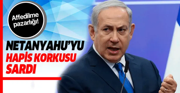 Netanyahu'yu hapis korkusu sardı!