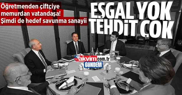 Eşgalsiz masanın buluşabildiği tek ortak nokta tehdit dili! Öğretmenden, çiftçiye, memurdan vatandaşa! Şimdi de hedef savunma sanayii