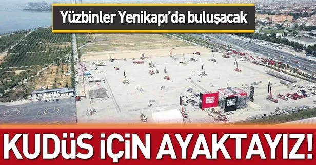 Kudüs için ayaktayız