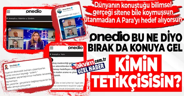 Dünyanın konuştuğu uzay madenciliği gerçeğini konu edindiği için A Para'ya saldıran Onedio kimin tetikçisi?
