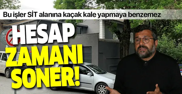 ODA TV'nin sahibi ve Sözcü gazetesi yazarı Soner Yalçın'a kaçak kale için suç duyurusu!