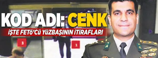İşte FETÖ’cü yüzbaşının itirafları
