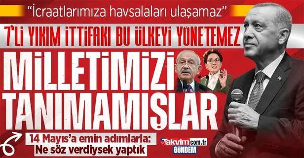 Başkan Erdoğan’dan 7’li koalisyona: Karşımızda yıkım ittifakı var, ne Türkiye’yi yönetebilirler ne de çıkarlarımızı koruyabilirler
