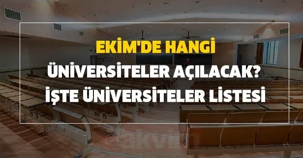 Ekim’de hangi üniversiteler açılacak üniversiteler listesi! YÖK son dakika: Online, uzaktan eğitim olacak mı?