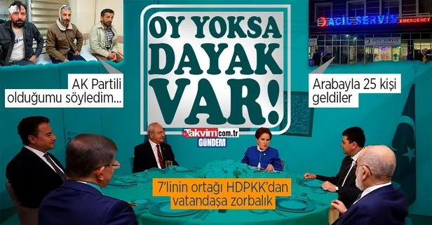 Son dakika: 7’li koalisyonun ortağı HDP, Çanakkale’de oy istediği vatandaşları dövdü