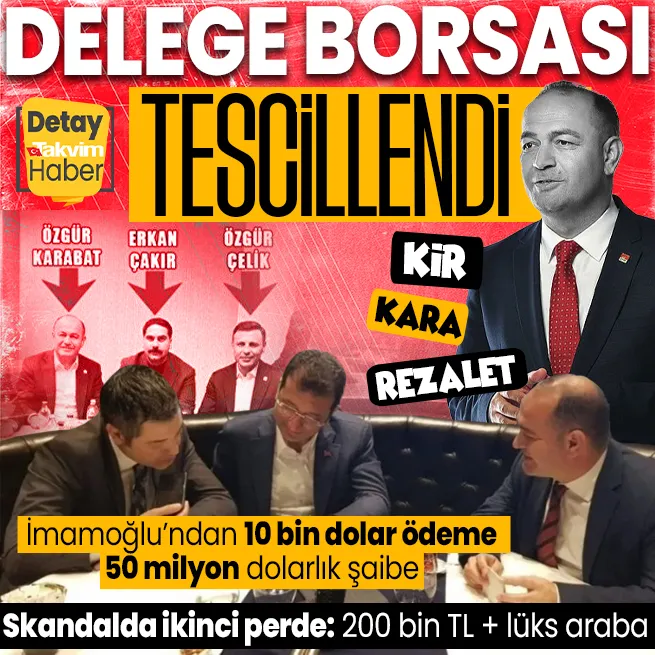 CHPdeki delege borsası skandalında ikinci perde! 200 bin TL + lüks araba | İmamoğlundan 10 bin dolarlık ödeme 50 milyon dolarlık şaibe