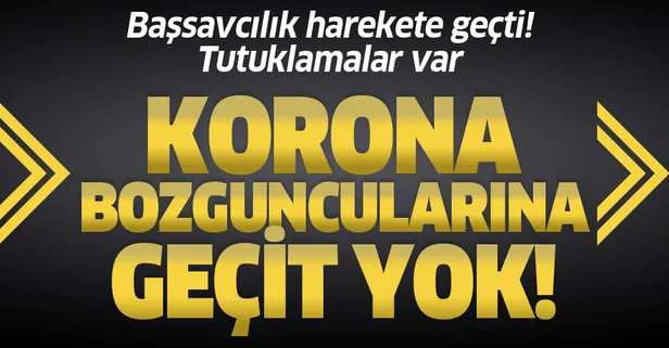 Son dakika: Korona bozguncularına geçit yok! 372 kişi hakkında adli işlem yapıldı