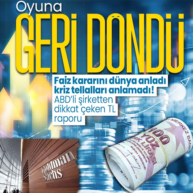 Son dakika: Merkez Bankasının faiz hamleleri dünyanın dikkatini çekti! Goldman Sachs: Türk Lirası oyuna geri dönüyor