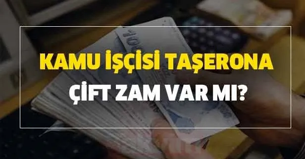 2020 TİS için 4/D'li kamu işçisi taşerona çift zam var mı?