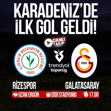 Rizespor - Galatasaray | SÜPER LİG CANLI