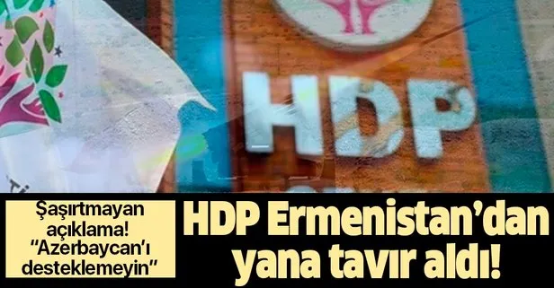 HDP’den skandal açıklama! Türkiye’nin Ermenistan’a karşı Azerbaycan’ı desteklemesinden rahatsız oldular