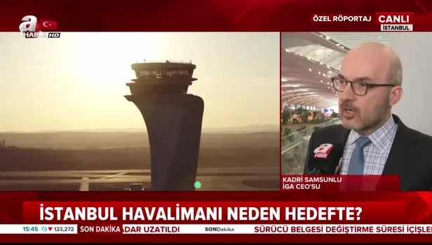 İGA CEO’su Kadir Samsunlu, A Haber’e İstanbul Havalimanı’nın 2020 hedeflerini anlattı