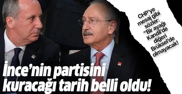 Muharrem İnce’nin partisini kuracağı tarih belli oldu: Bir ayağı Kandil, diğer ayağı Brüksel’de olmayacak...