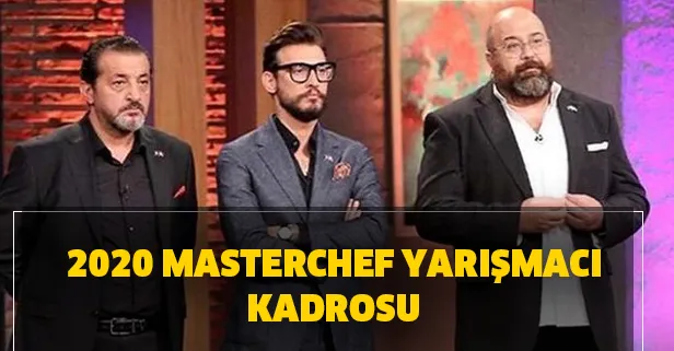 Masterchef yarışmacıları kimdir? 2020 Masterchef yarışmacı kadrosu!