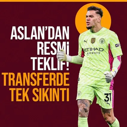 Galatasaray’dan Ederson’a resmi teklif!
