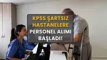 4-17 Nisan hastanelere personel alımı başladı! İşte İŞKUR KPSS şartsız hasta kayıt görevlisi alımı şartları duyurusu