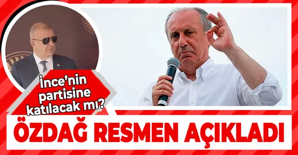 Ümit Özdağ Muharrem İnce'nin Memleket Hareketi'ne mi katılıyor mu? Resmen açıkladı