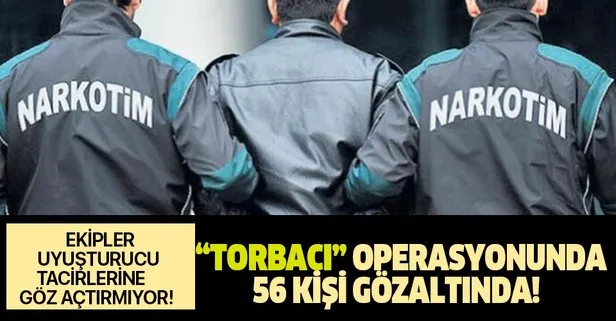 İstanbul’da 5 ilçede düzenlenen ‘torbacı’ operasyonunda 56 kişi tutuklandı!