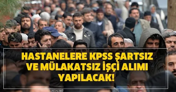 Hastanelere KPSS şartsız ve mülakatsız işçi alımı yapılacak! İ