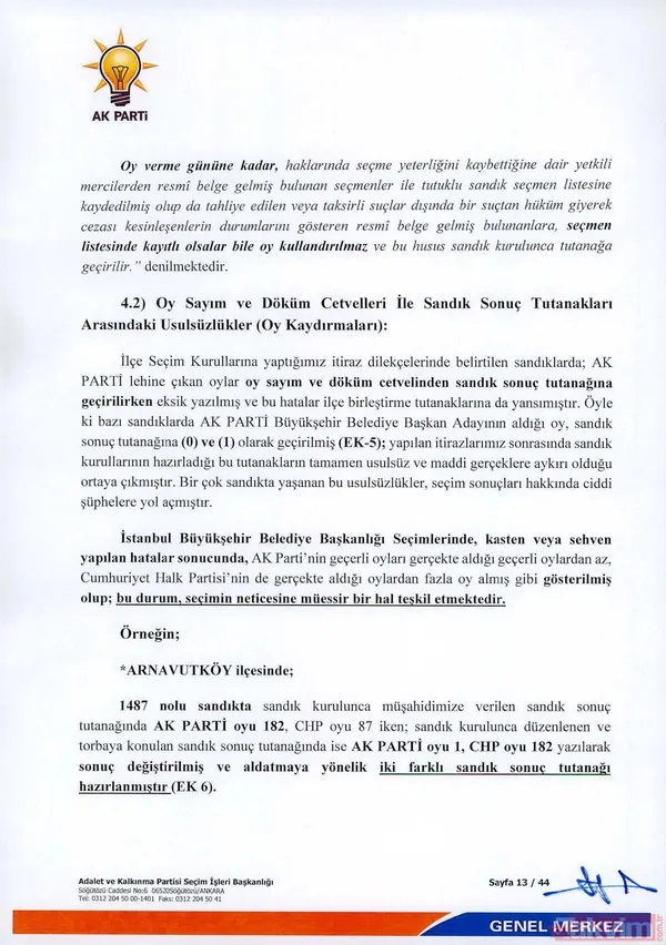 Buna Göre, Arnavutköy'de 1487 Nolu Sandıkta Sandık Kurulunca Ak Parti Müşahitlerine Verilen Sandık Sonuç Tutanağında Ak Partinin Oyu 182, Chp'nin Oyu 87 İken,...