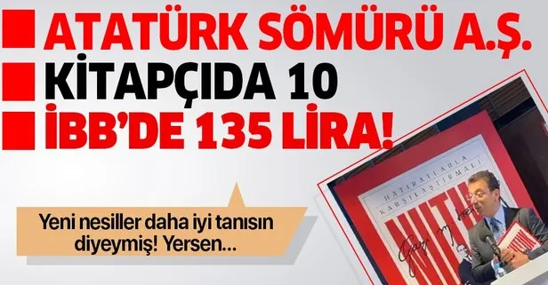 CHP’de Atatürk tüccarlığı devam ediyor! İBB Başkanı Ekrem İmamoğlu, 135 liradan satılacak ’Yeni Nutuk’ların tanıtımını yaptı!