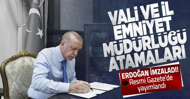 Son dakika: Başkan Erdoğan imzaladı Resmi Gazete’de yayımlandı! İşte Vali ve il emniyet müdürlüğü atamaları