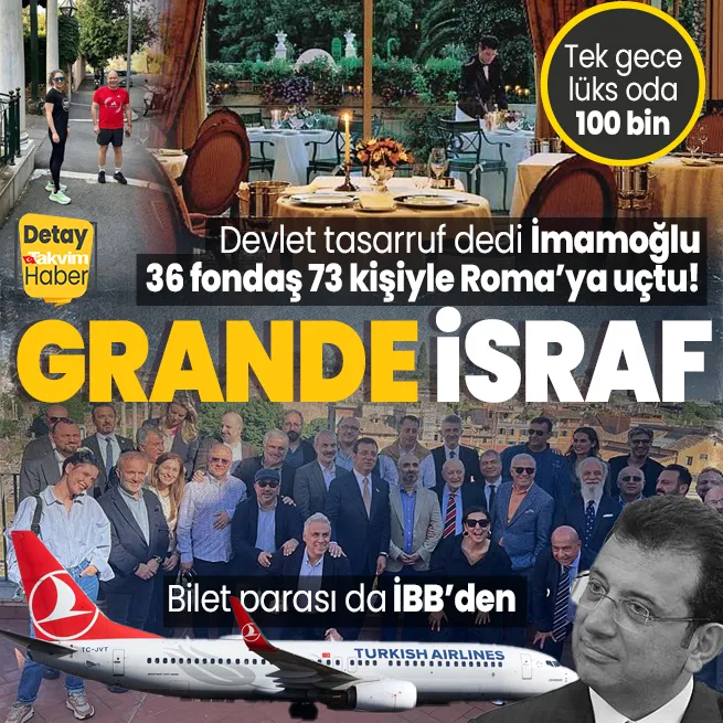 Bu ne israf bu ne şatafat! Tek gecelik oda fiyatı 100 bin TL! İBB Başkanı Ekrem İmamoğlu 73 kişiyle Romaya uçtu fondaşların ağzı kulaklarında!