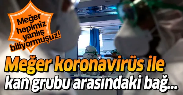 Hepimiz yanlış biliyormuşuz! Bilim insanlarından yeni araştırma! Meğer koronavirüs ile kan grubu arasındaki bağ...-1