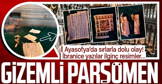 Ayasofya’da gizemli parşömen! Taşların arasından İbranice yazı çıktı