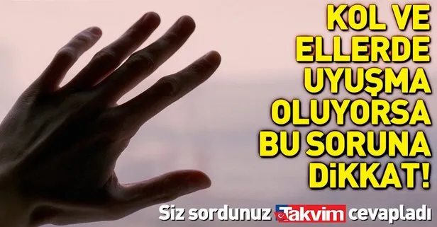 Kol Ve Ellerde Uyusma Oluyorsa Bu Soruna Dikkat Takvim