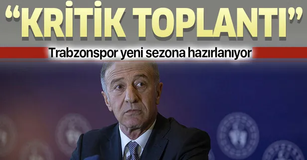Trabzonspor'da kritik toplantı