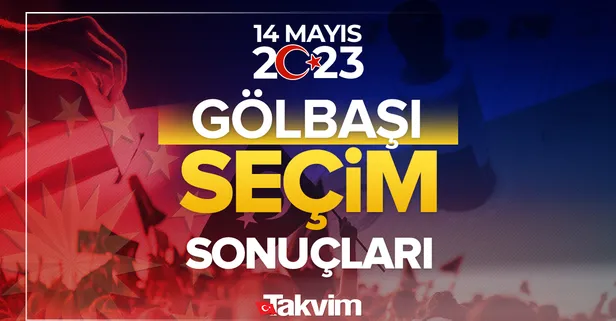 Ankara Gölbaşı seçim sonuçları! 14 Mayıs 2023 Ankara Gölbaşı seçim sonucu ve oy oranları, hangi parti ne kadar, yüzde kaç oy aldı?