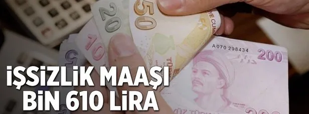 İşsizlik maaşı bin 610 lira