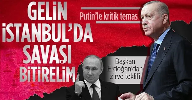 Son dakika: Barış diplomasisi sürüyor! Başkan Erdoğan Putin’le görüştü