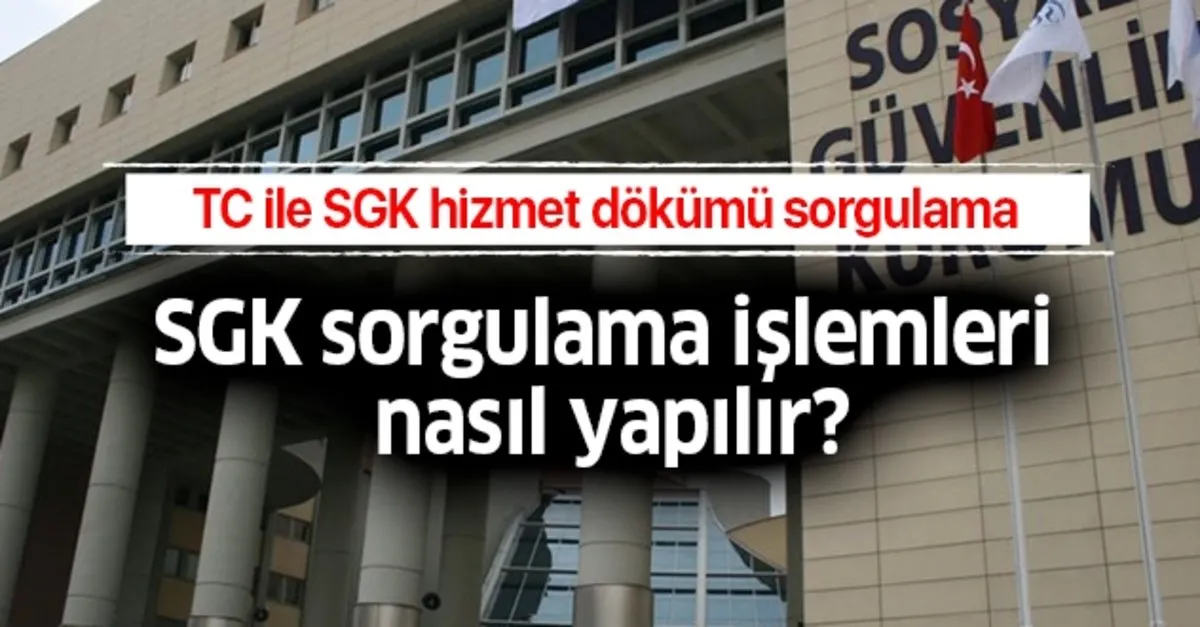 tc ile sgk hizmet dokumu sorgulama sgk