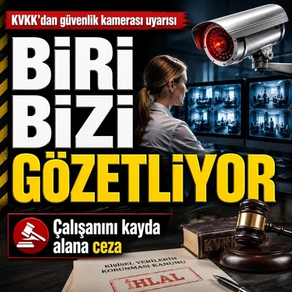 KVKK’dan güvenlik kamerası uyarısı: Çalışanını gözetleyene ceza!