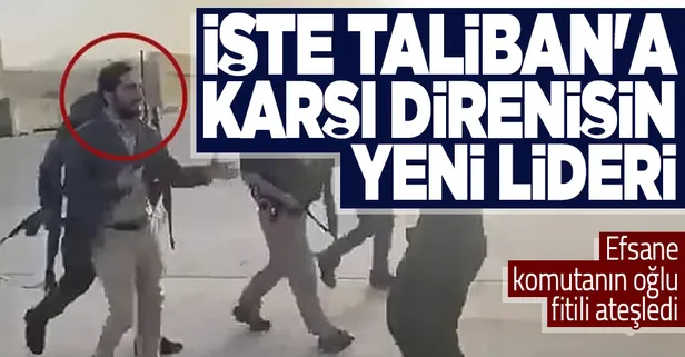 Afganistan'da Taliban'a karşı direnişin yeni lideri! Efsane komutanın oğlu fitili ateşledi