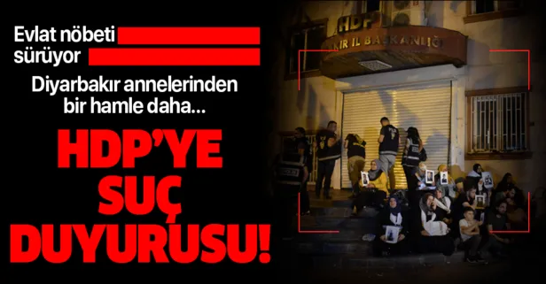 Diyarbakır’da evlat nöbetindeki ailelerden HDP’ye suç duyurusu!