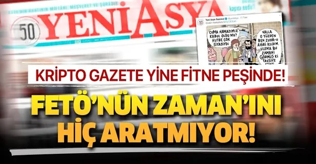 Kripto FETÖ’cü gazete Yeni Asya Fetullah’ın Zaman’ını hiç aratmıyor