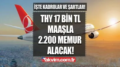 THY 5 farklı pozisyonda başvurular başladı! Türk Havayolları en az 17 bin TL maaşla personel alacak! İşte şartlar...