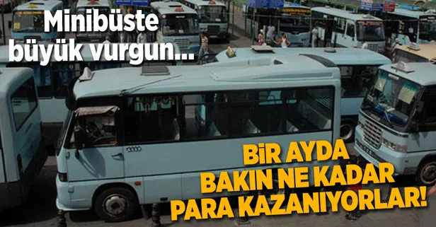 Minibüs ’kâhya’larından şoke eden vurgun!