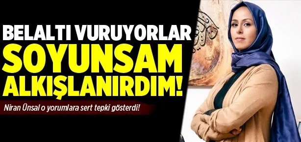 Soyunsam alkışlanırdım