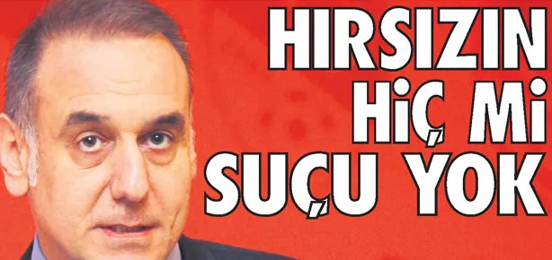 Hırsızın hiç mi suçu yok