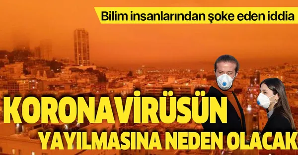 Son dakika: Şoke eden iddia! Koronavirüsün yayılmasında etken olabilir-1