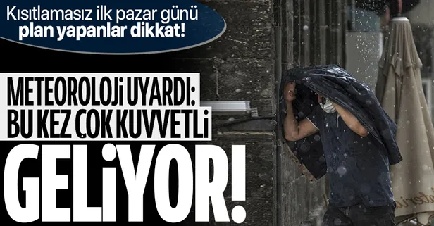 HAVA DURUMU | Kısıtlamasız ilk pazar gününde Meteoroloji'den kuvvetli yağış uyarısı | 4-8 Temmuz