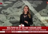 Maltepe'de oy sayımı tamamlandı