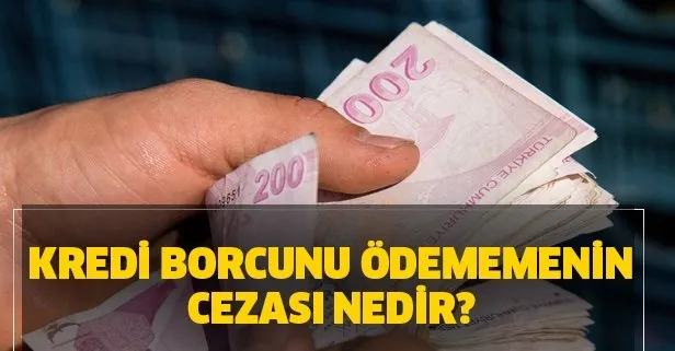 Kredi Borcunu Odememenin Cezasi Nedir Kredi Borcu Odenmezse Ne Olur Takvim