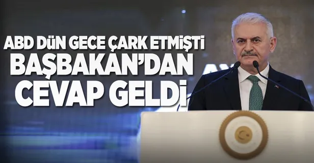 Başbakan Yıldırım'dan ABD'ye yanıt